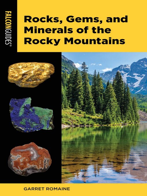 Title details for Rocks, Gems, and Minerals of the Rocky Mountains by Garret Romaine - Available